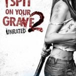 I Spit On Your Grave (2013) เดนนรก…ต้องตาย ภาค 2