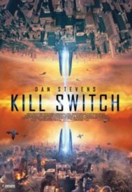 Kill Switch วันหายนะพลิกโลก (2017)