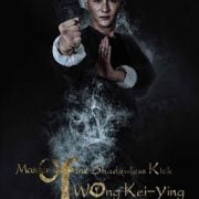 The Shadowless Kick Wong Kei-Ying (2017) ยอดยุทธ พ่อหนุ่มหมัดเมา 2