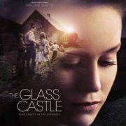 The Glass Castle (2017) : วิมานอยู่ที่ใจ