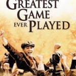 The Greatest Game Ever Played (2005) | เกมยิ่งใหญ่…ชัยชนะเหนือความฝัน