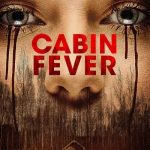 Cabin Fever (2016) : หนีตายเชื้อนรก