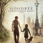 Goodbye Christopher Robin (2017) : แด่ คริสโตเฟอร์ โรบิน ตำนานวินนี เดอะ พูห์