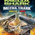 MEGA SHARK VS MECHA SHARK 2014 ฉลามยักษ์ปะทะฉลามเหล็ก