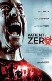 Patient Zero ไวรัสพันธุ์นรก (2018)
