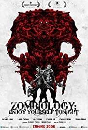 Zombiology: Enjoy Yourself Tonight (2017) : ซอมบี้ อย่าให้ผีกัด