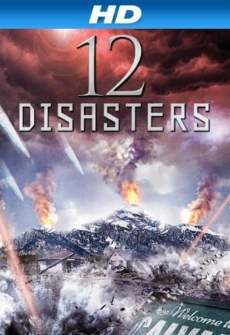 12 Disasters 12 วิบัติสิ้นโลก (2012)