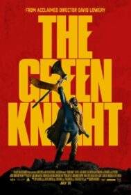 The Green Knight เดอะ กรีนไนท์ ศึกโค่นอัศวินอมตะ (2021)