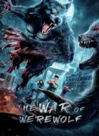 The War Of Werewolf ตำนานมนุษย์ครึ่งหมาป่า (2021) ซับไทย