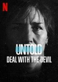Untold: Deal with the Devil สัญญาปีศาจ (2021) NETFLIX ซับไทย