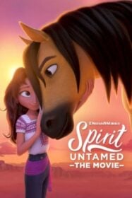 Spirit Untamed สปิริต ม้าพยศหัวใจแกร่ง (2021)