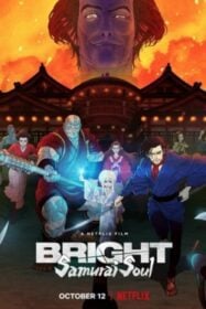 Bright: Samurai Soul ไบรท์: จิตวิญญาณซามูไร (2021)