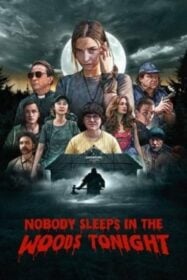 Nobody Sleeps in the Woods Tonight 2 คืนผวาป่าไร้เงา 2 (2021) NETFLIX