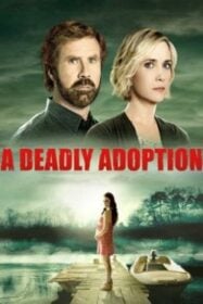 A Deadly Adoption การยอมรับที่เป็นอันตราย (2015)
