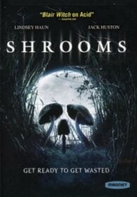 Shrooms มัน…ผุดจากนรก (2007)