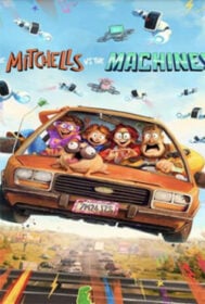 The Mitchells vs. the Machines บ้านมิตเชลล์ปะทะจักรกล (2021) NETFLIX