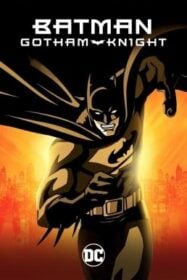 Batman: Gotham Knight แบทแมน: อัศวินแห่งก็อตแธม (2008)