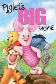 Piglet’s Big Movie พิกเล็ต หมูจิ๋ว ฮีโร่ผู้ยิ่งใหญ่ (2003)