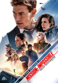 Mission: Impossible – Dead Reckoning Part One มิชชั่น:อิมพอสซิเบิ้ล ล่าพิกัดมรณะ ตอนที่หนึ่ง (2023)